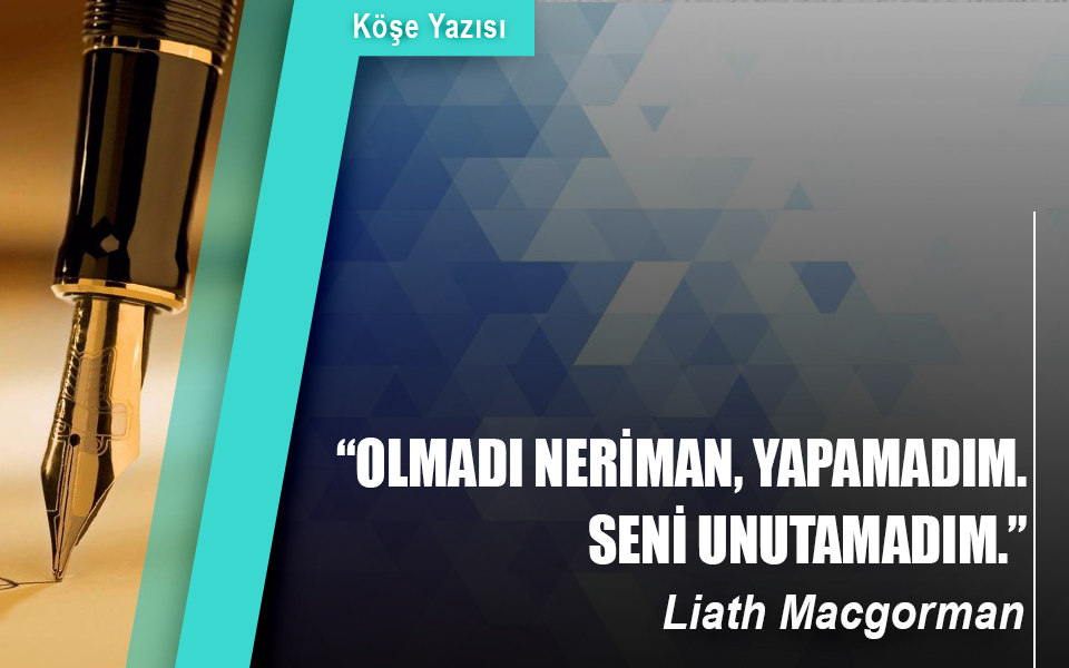 912772“OLMADI NERİMAN, YAPAMADIM. SENİ UNUTAMADIM.” .jpg